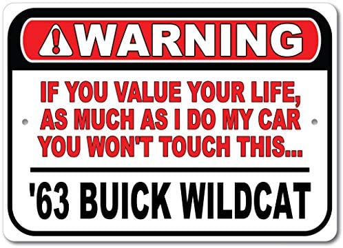 1963 63 Buick Wildcat אל תיגע במכונית שלי, בעיצוב קיר מתכת, שלט מוסך, שלט מכונית GM - 10x14 אינץ '