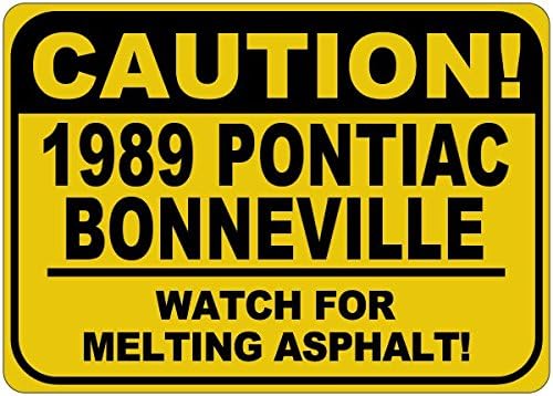 1989 89 פונטיאק בונוויל זהירות להמיס שלט אספלט - 12X18 אינץ '