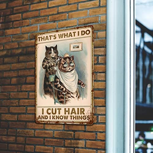 זה מה שאני עושה אני חותך שיער ואני יודע דברים סלון יופי סלון סלון דקור מעצב שיער חתול רטרו מתכת פח שלט וינטג
