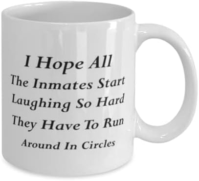 ספל קצין כליאה, אני מקווה שכל האסירים יתחילו לצחוק כל כך חזק שהם צריכים להתרוצץ במעגלים, רעיונות