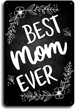 אמא הטובה ביותר אי פעם חתמה-8 על 12 מתנות יום אמהות פח לאמא מהבת, בן-אמא סימן יום הולדת לאמא,