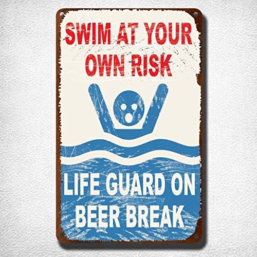 לשחות על אחריותך בלבד מציל בהפסקת בירה שלט פח וינטג ' 7. 8 על 11. 8 אינץ