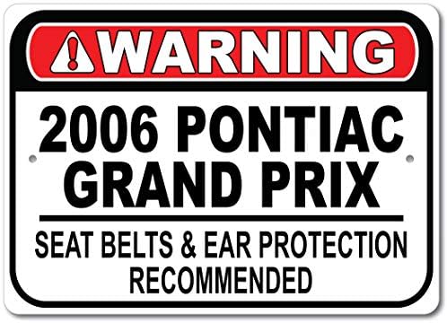 2006 06 חגורת הבטיחות של פונטיאק גרנד פרי המומלץ על שלט רכב מהיר, שלט מוסך מתכת, עיצוב קיר, שלט מכונית GM - 10x14
