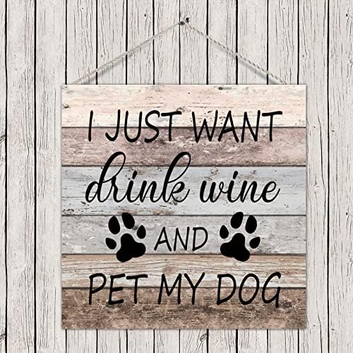 שלט מזרן עץ דקורטיבי רטרו אני רק רוצה לשתות יין ולחץ את הכלב שלי קיר עץ קיר קיר קיר פדימנט וינטג 'עיצוב