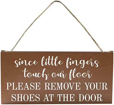 מכיוון שאצבעות קטנות נוגעות ברצפה שלנו אנא הסר את הנעליים שלך בדלת - הורד את הנעליים שלך שלט לדלת 6 על 12 תלוי