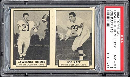 1962 Topps CFL 12-13 Lawrence Homer & Joe Kapp PSA 8 NM-MT. פופ 4! - כרטיסי כדורגל מטלטלים