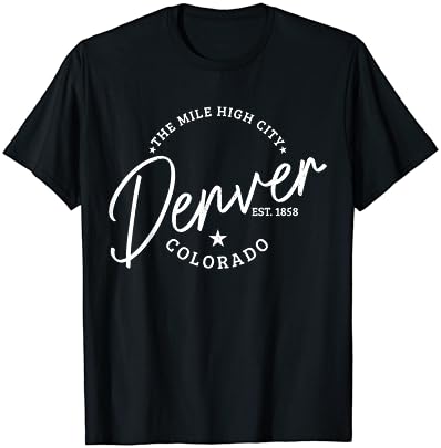 דנוור קולורדו גאווה מייל סיטי סיטי אסט. 1858 חולצת טריקו של דנבר