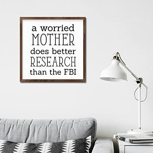 השראה לציטוטים חיוביים אמרות אמא מודאגת עושה מחקר טוב יותר מאשר לוח העץ של ה- FBI וינטג 'מעל שלט המיטה