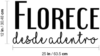 מדבקות אמנות קיר ויניל - Florece Desde Adentro/Bloom מבפנים - 12 x 25 - מדבקת ציטוט ספרדית מעוררת
